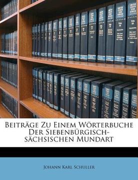 portada Beitrage Zu Einem Worterbuche Der Siebenburgisch-Sachsischen Mundart (en Alemán)
