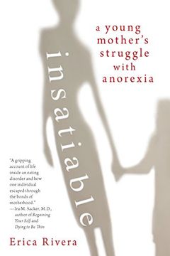 portada Insatiable: A Young Mother's Struggle With Anorexia (en Inglés)