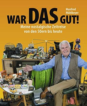 portada War das Gut! Meine Nostalgische Zeitreise von den 50Ern bis Heute (in German)