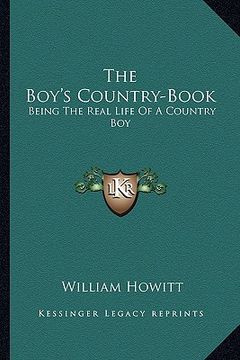 portada the boy's country-book: being the real life of a country boy (en Inglés)