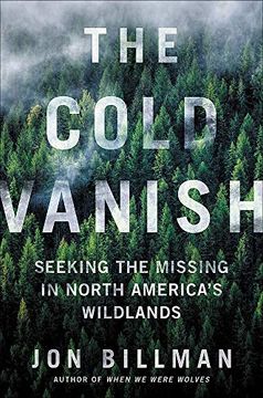 portada The Cold Vanish: Seeking the Missing in North America'S Wildlands (in English)