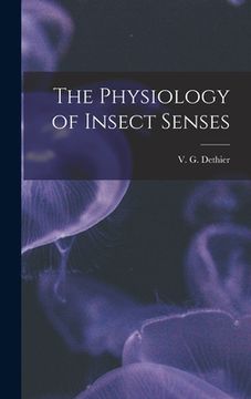 portada The Physiology of Insect Senses (en Inglés)