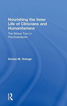 portada Nourishing the Inner Life of Clinicians and Humanitarians: The Ethical Turn in Psychoanalysis