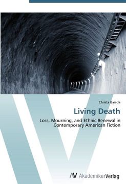 portada Living Death: Loss, Mourning, and Ethnic Renewal in Contemporary American Fiction