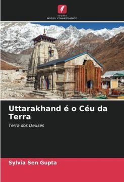 portada Uttarakhand � o c�u da Terra: Terra dos Deuses