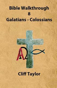 portada Bible Walkthrough - 8 - Galatians to Colossians (en Inglés)