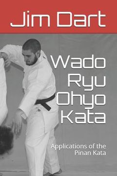 portada Wado Ryu Ohyo Kata: Applications of the Pinan Kata (in English)