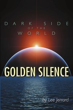 portada Dark Side of the World: Golden Silence (en Inglés)