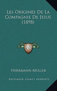 portada Les Origines de La Compagnie de Jesus (1898) (en Francés)