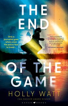 portada The end of the Game: A 'fierce, Obsessive and Brilliant' Heroine for our Times (a Casey Benedict Investigation) (in English)