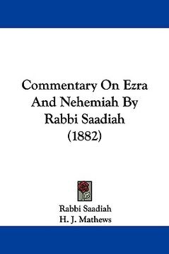 portada commentary on ezra and nehemiah by rabbi saadiah (1882) (en Inglés)