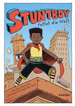 portada Stuntboy Rettet die Welt: Graphic Novel mit Farbigen Illustrationen Über Superhelden, Angst und Freundschaft für Kinder ab 10 (en Alemán)
