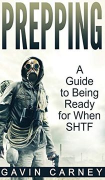 portada Prepping: A Guide to Being Ready for When Shtf (en Inglés)