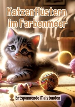portada Katzenflüstern im Farbenmeer: Entspannende Malstunden (en Alemán)