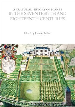 portada A Cultural History of Plants in the Seventeenth and Eighteenth Centuries (in English)