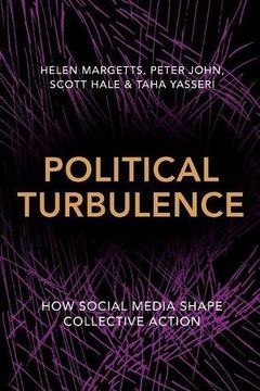 portada Political Turbulence: How Social Media Shape Collective Action (en Inglés)