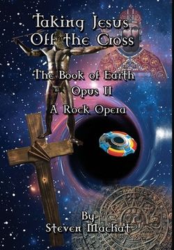 portada The Book of Earth Opus II - Taking Jesus Off the Cross (en Inglés)