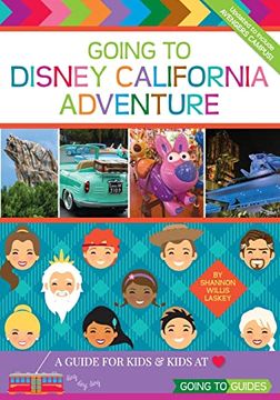 portada Going to Disney California Adventure: A Guide for Kids & Kids at Heart (en Inglés)