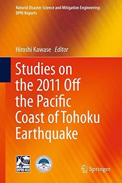 portada Studies on the 2011 off the Pacific Coast of Tohoku Earthquake (Natural Disaster Science and Mitigation Engineering: Dpri Reports) (en Inglés)