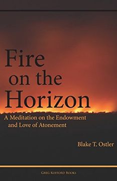 portada Fire on the Horizon: A Meditation on the Endowment and Love of Atonement