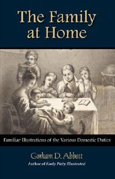 portada the family at home familiar illustrations of domestic duties (en Inglés)
