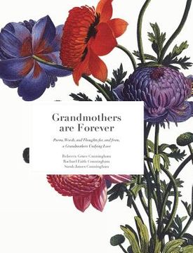 portada Grandmothers are Forever: Poems, Words, and Thoughts for, and from, a Grandmothers Undying Love