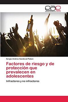 portada Factores de Riesgo y de Protección que Prevalecen en Adolescentes: Infractores y no Infractores