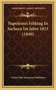 portada Napoleon's Feldzug In Sachsen Im Jahre 1813 (1840) (en Alemán)