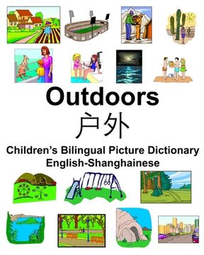portada English-Shanghainese Outdoors/户外 Children's Bilingual Picture Dictionary (en Inglés)