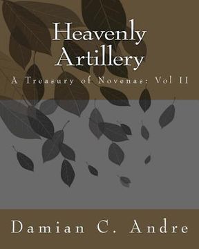 portada Heavenly Artillery: A Treasury of Novenas: Vol II (en Inglés)