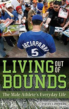 portada Living out of Bounds: The Male Athlete's Everyday Life (en Inglés)