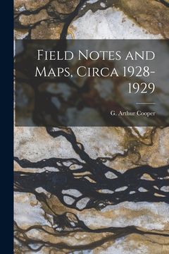 portada Field Notes and Maps, Circa 1928-1929 (en Inglés)
