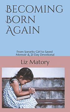 portada Becoming Born Again: From Sorority Girl to Saved - Memoir & 21-Day Devotional (in English)
