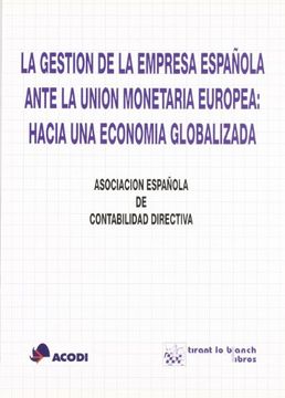 portada gestión de la empresa española ante la unión monetaria europea: hacia una economía globalizada