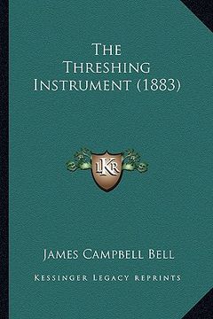 portada the threshing instrument (1883) (en Inglés)