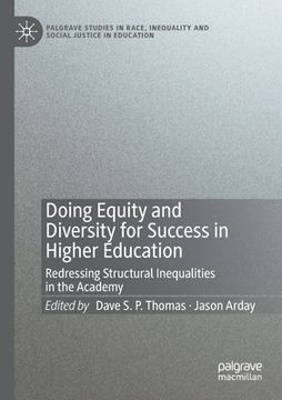 Doing Equity and Diversity for Success in Higher Education: Redressing Structural Inequalities in the Academy