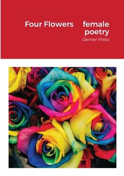 portada Four Flowers, female poetry: Demer Press (en Inglés)