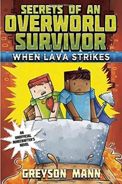 portada When Lava Strikes: Secrets of an Overworld Survivor, #2 (en Inglés)