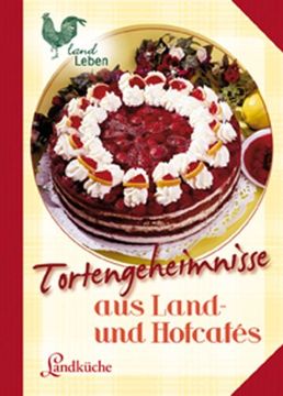portada Tortengeheimnisse aus Land- und Hofcafes (en Alemán)