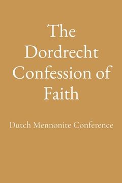 portada The Dordrecht Confession of Faith (en Inglés)