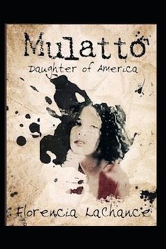 portada Mulatto: Daughter of America (in English)