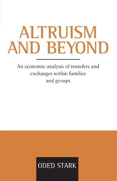 portada Altruism and Beyond Paperback: An Economic Analysis of Transfers and Exchanges Within Families and Groups (Oscar Morgenstern Memorial Lectures) (en Inglés)
