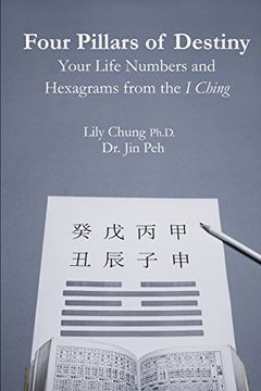 portada Four Pillars of Destiny Your Life Numbers and Hexagrams From the i Ching (en Inglés)