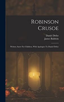 portada Robinson Crusoe: Written Anew for Children, With Apologies to Daniel Defoe (en Inglés)