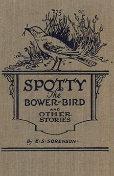 portada Spotty the Bower Bird: And Other Nature Stories 
