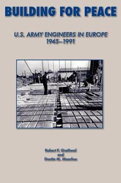 portada building for peace: united states army engineers in europe, 1945-1991 (in English)