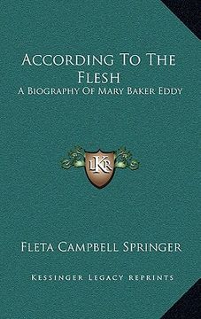portada according to the flesh: a biography of mary baker eddy (en Inglés)