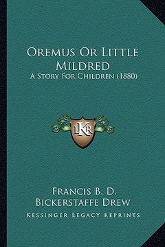 portada oremus or little mildred: a story for children (1880)