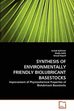 portada synthesis of environmentally friendly biolubricant basestocks (en Inglés)