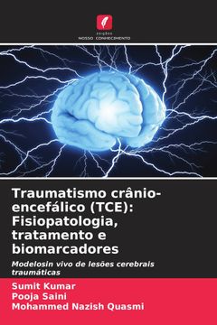 portada Traumatismo Crânio-Encefálico (Tce): Fisiopatologia, Tratamento e Biomarcadores (in Portuguese)